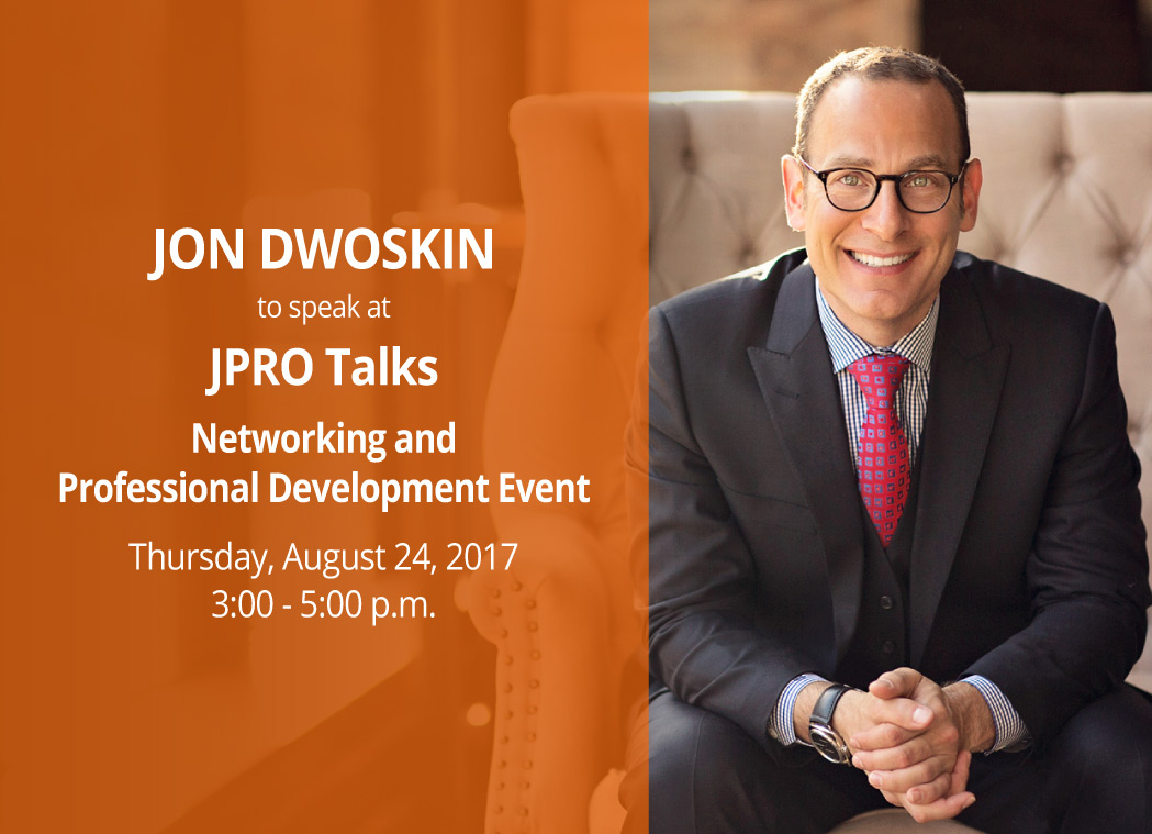 Jon Dwoskin to Speak at JPRO Networking and Professional Development Event