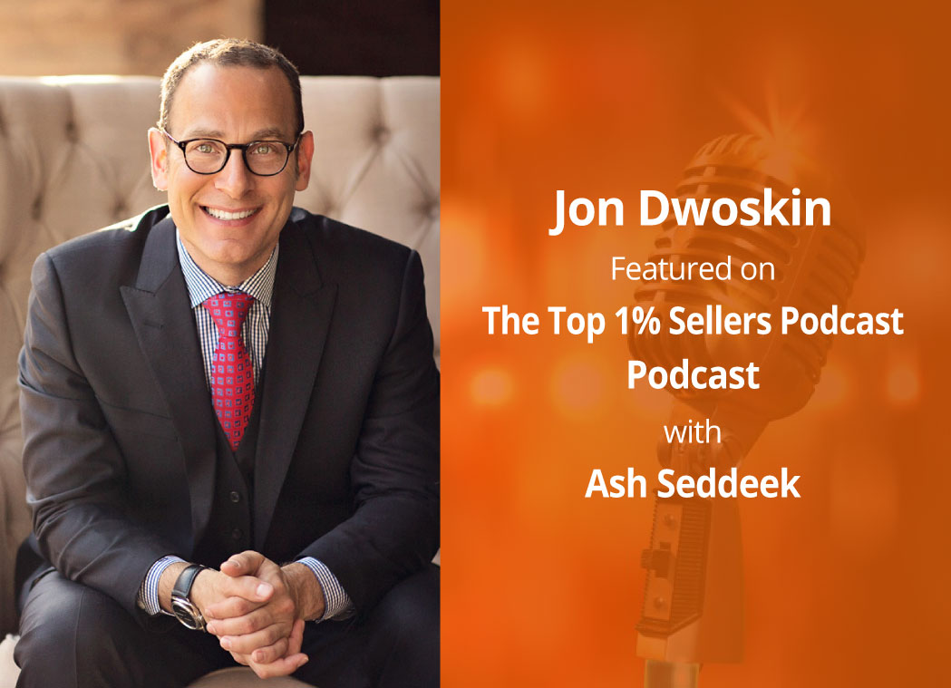 Jon Dwoskin Featured on The Top 1% Sellers Podcast with Ash Seddeek