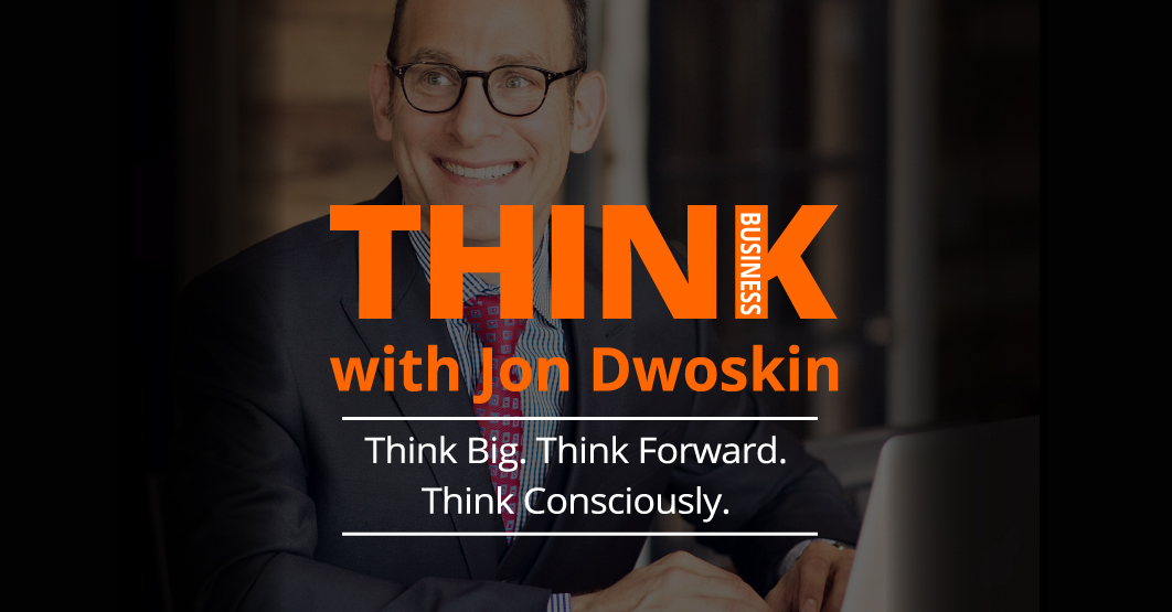 THINK Business Podcast: Jon Dwoskin - Episode 0