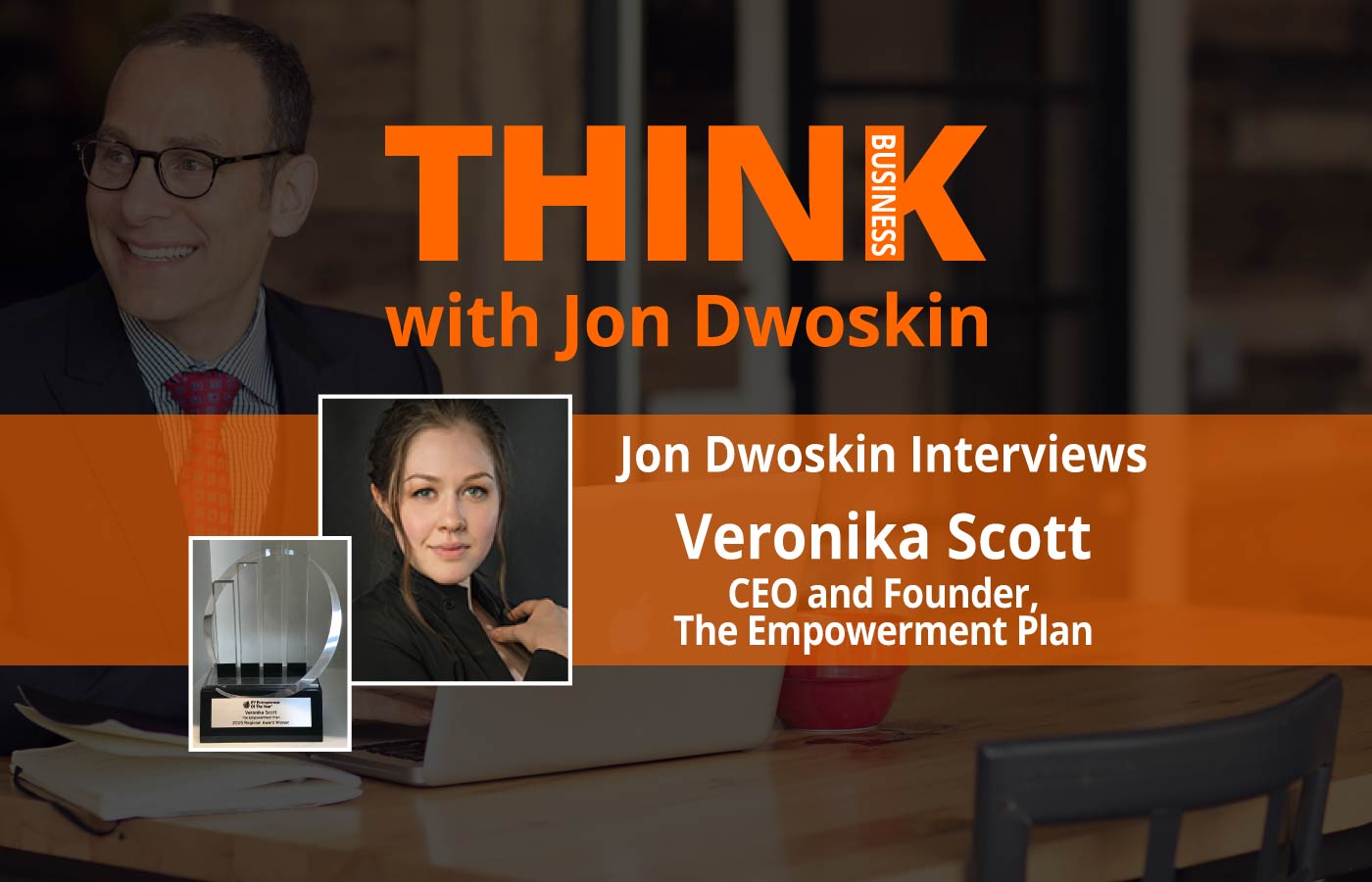 THINK Business: Jon Dwoskin Interviews Veronika Scott, CEO and Founder of The Empowerment Plan