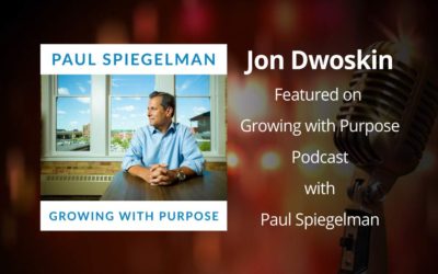 Jon Dwoskin Featured on Growing with Purpose Podcast