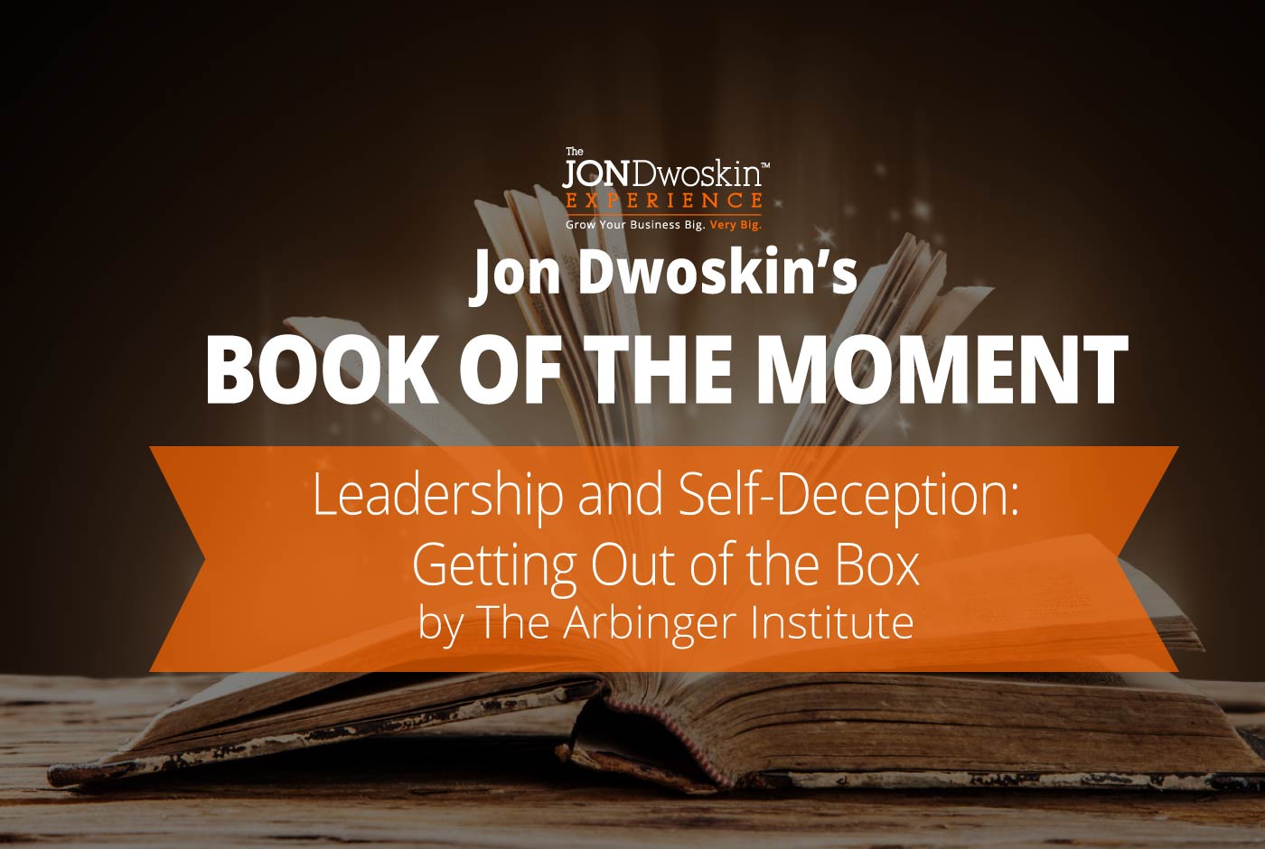 Jon Dwoskin's Book of the Month: Leadership and Self-Deception: Getting Out of the Box 