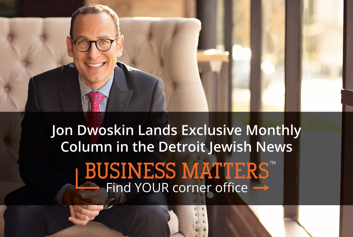 Jon Dwoskin Lands Exclusive Monthly Column in the Detroit Jewish News