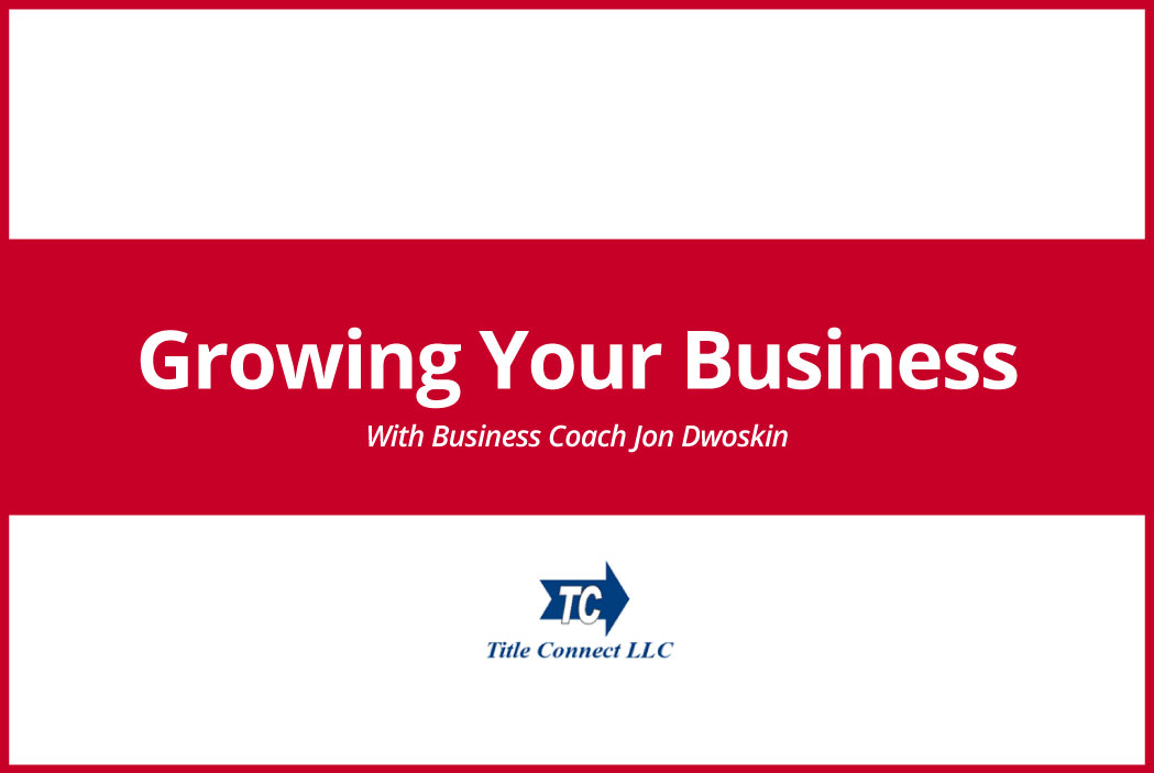 Jon Dwoskin Contributes Business Growth Article to Title Connect Newsletter
