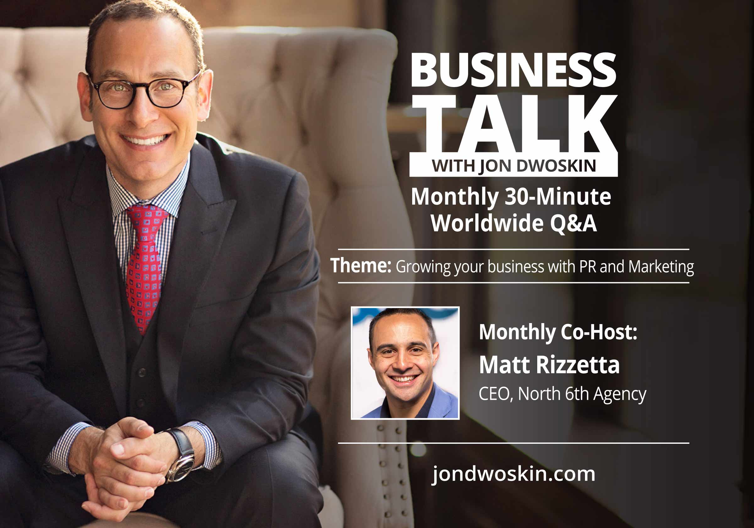 Business Talk-with Jon Dwoskin and Matt Rizzetta