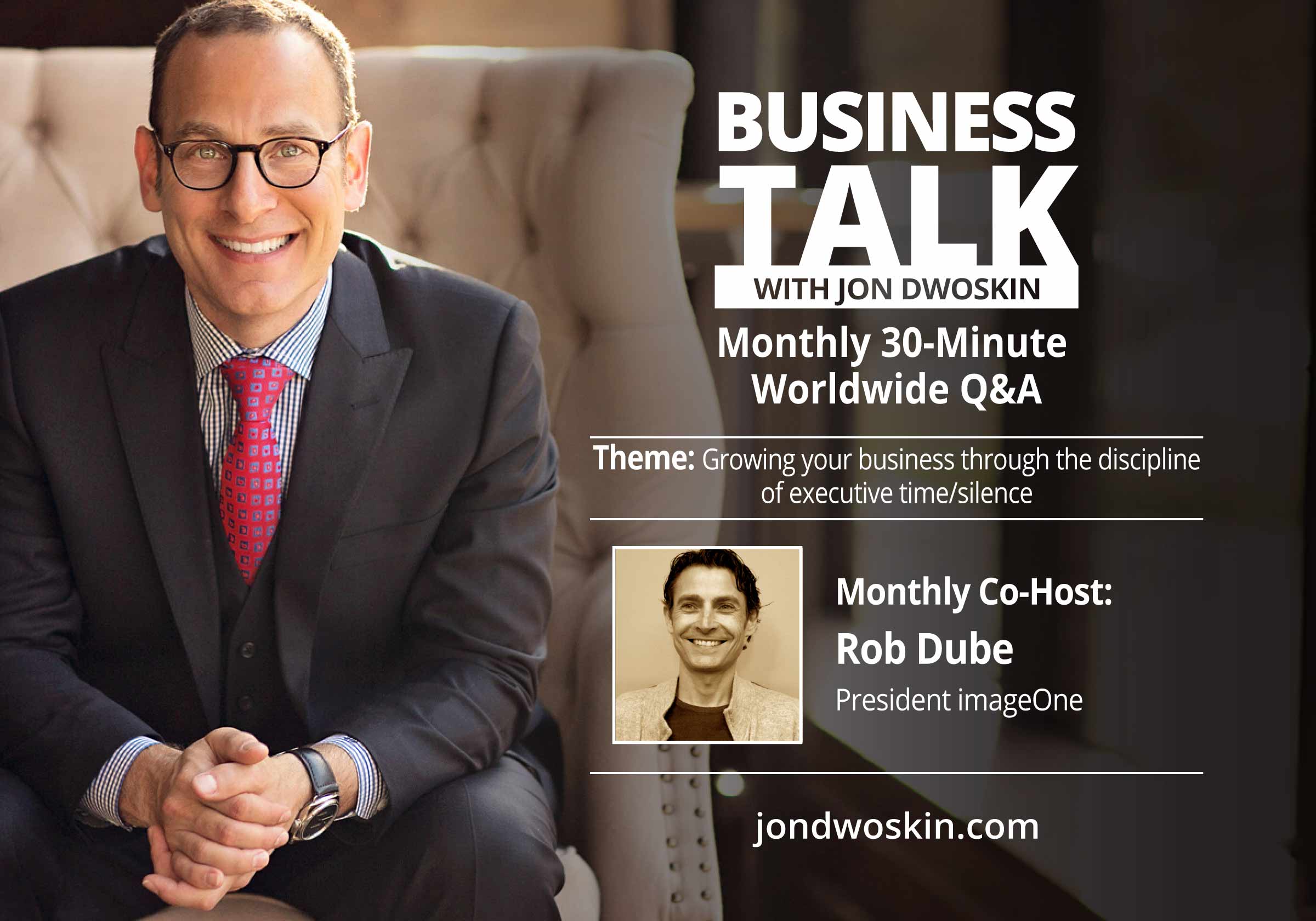 Business Talk-with Jon Dwoskin and Rob Dube