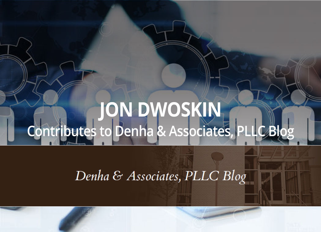 Jon Dwoskin Contributes to Denha & Associates, PLLC Blog: Personnel Problems? The Solution Is As Simple as “ABR”