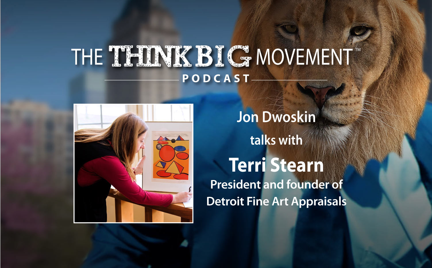 Think Big Movement Podcast - Jon Dwoskin Interviews Terri Stearn