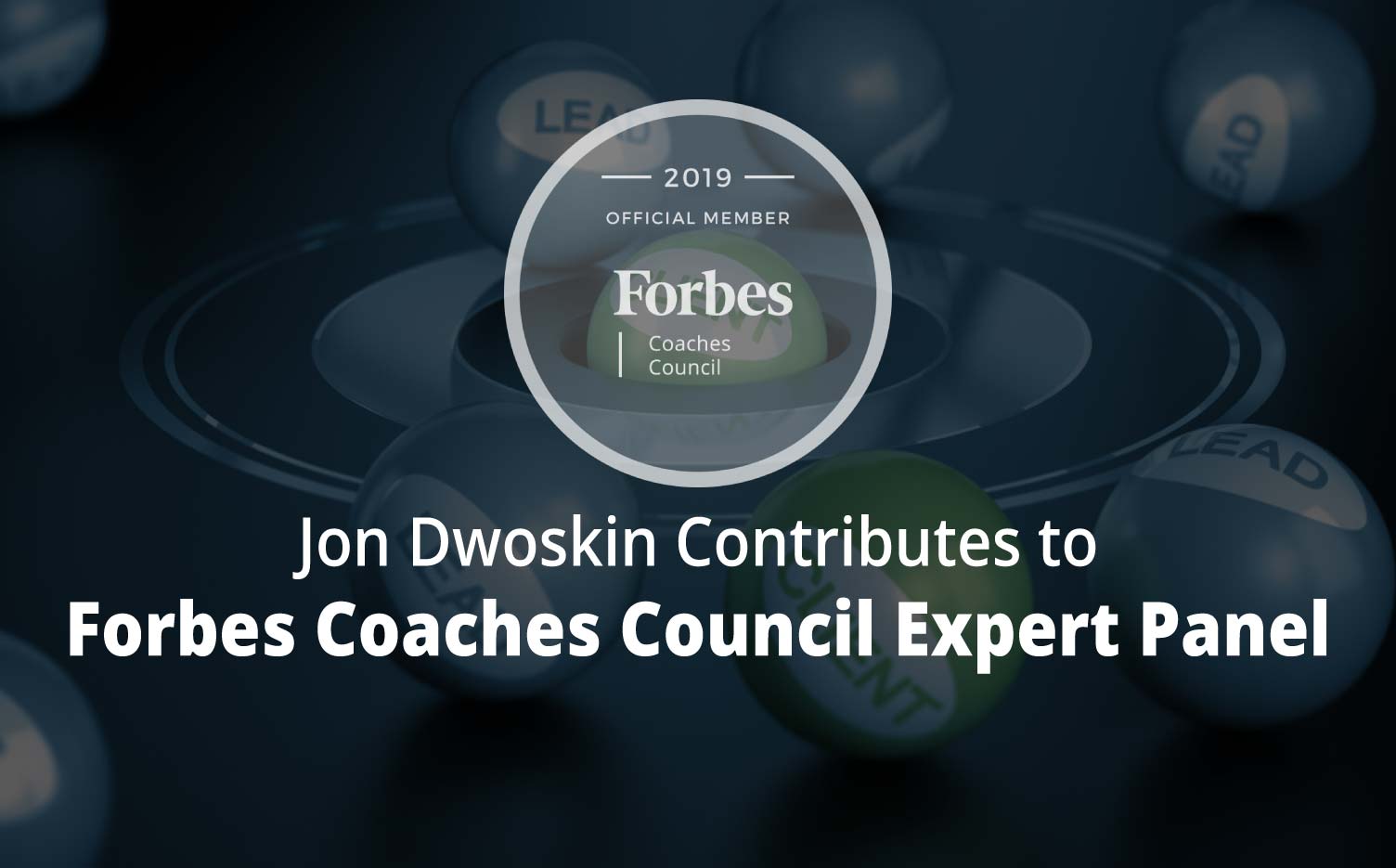 Jon Contributes to Forbes Coaches Council Expert Panel: 10 Ways Modern Companies Are Tracking Down Sales Leads