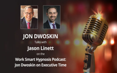 Jon Dwoskin Talks with Jason Linett on the Work Smart Hypnosis Podcast