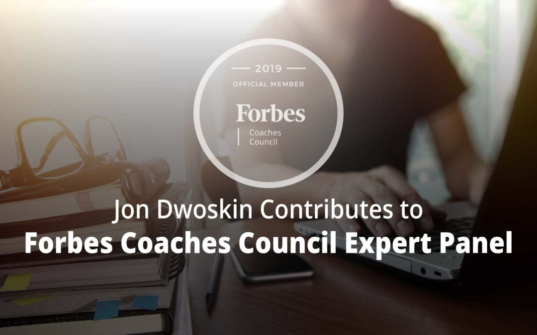 Jon Contributes to Forbes Coaches Council Expert Panel: 13 Things Every New Employee Should Do In Their First 90 Days On The Job