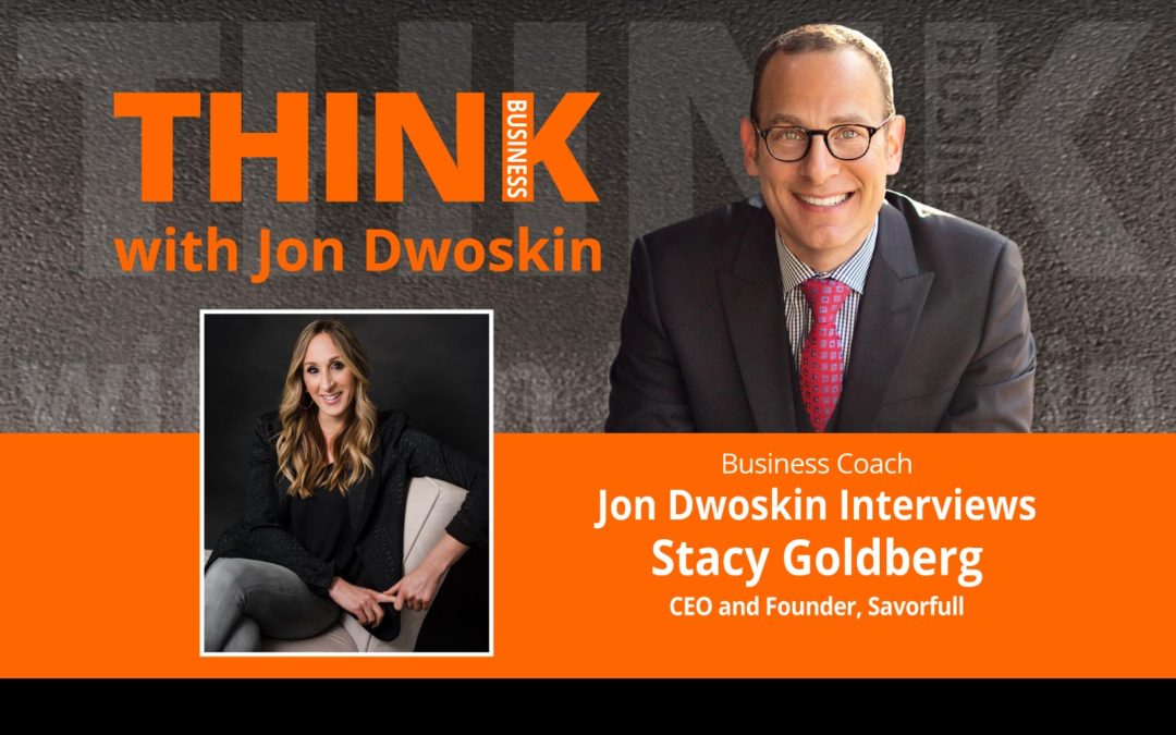 Jon Dwoskin Interviews Stacy Goldberg, CEO and Founder, Savorfull
