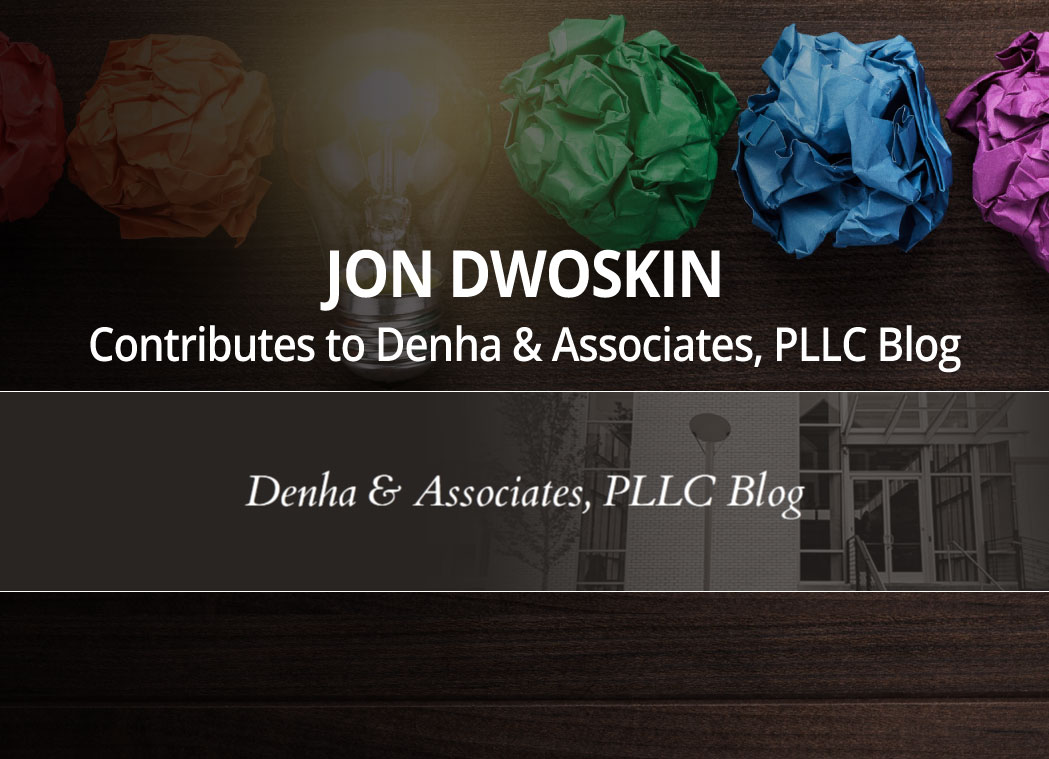 Jon Dwoskin Contributes to Denha & Associates, PLLC Blog: Want to Grow Your Company? Foster Your Employee’s Creativity
