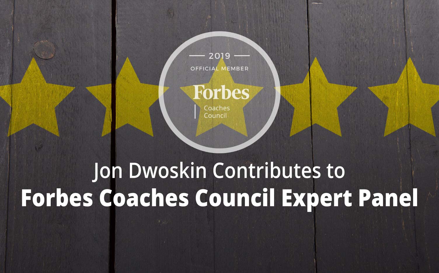 Jon Contributes to Forbes Coaches Council Expert Panel 11 Ways To