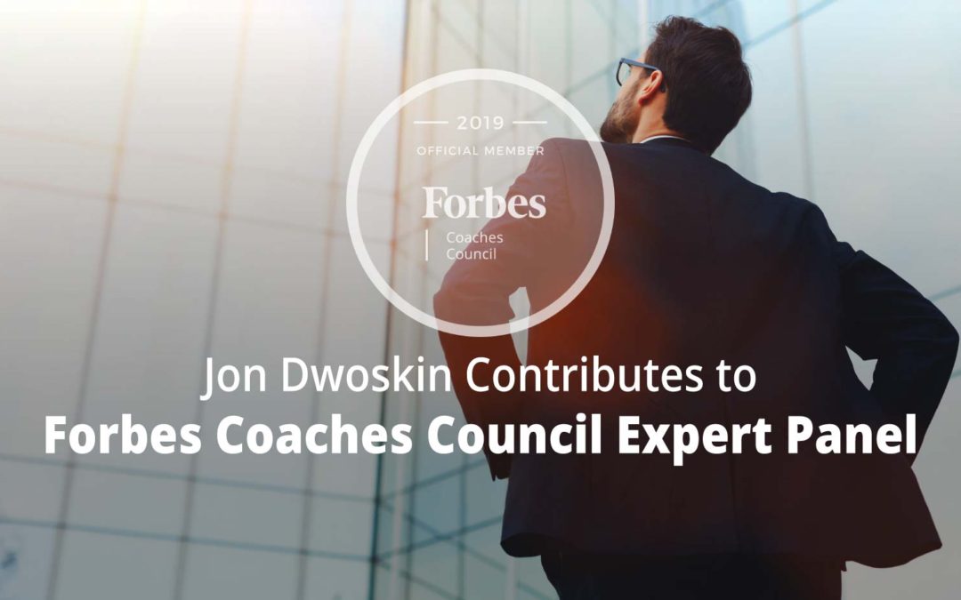 Jon Contributes to Forbes Coaches Council Expert Panel: Try These 11 Coach-Recommended Strategies To Break Your Negative Thought Patterns