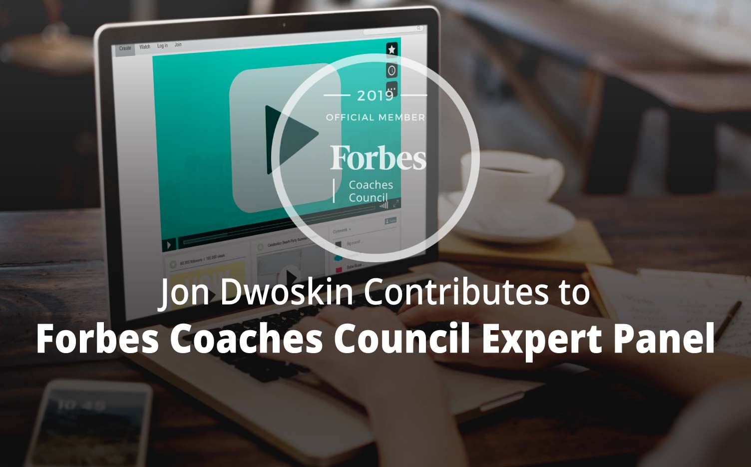Jon Contributes to Forbes Coaches Council Expert Panel: 13 Ways Entrepreneurs Can Align Their Personal And Company Brands