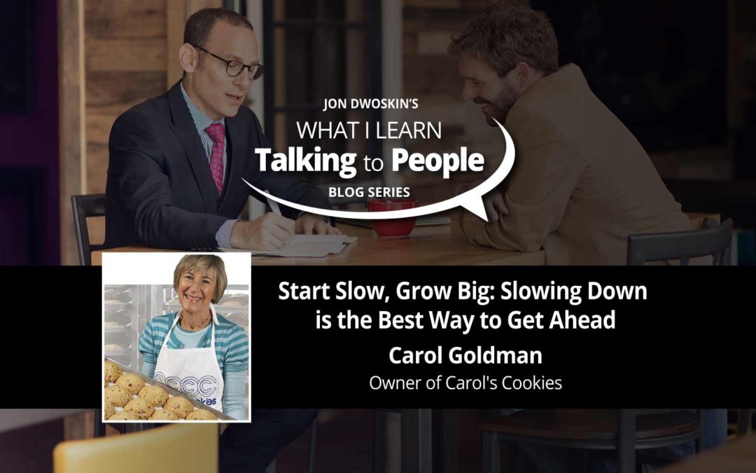 Start Slow, Grow Big: Slowing Down is the Best Way to Get Ahead