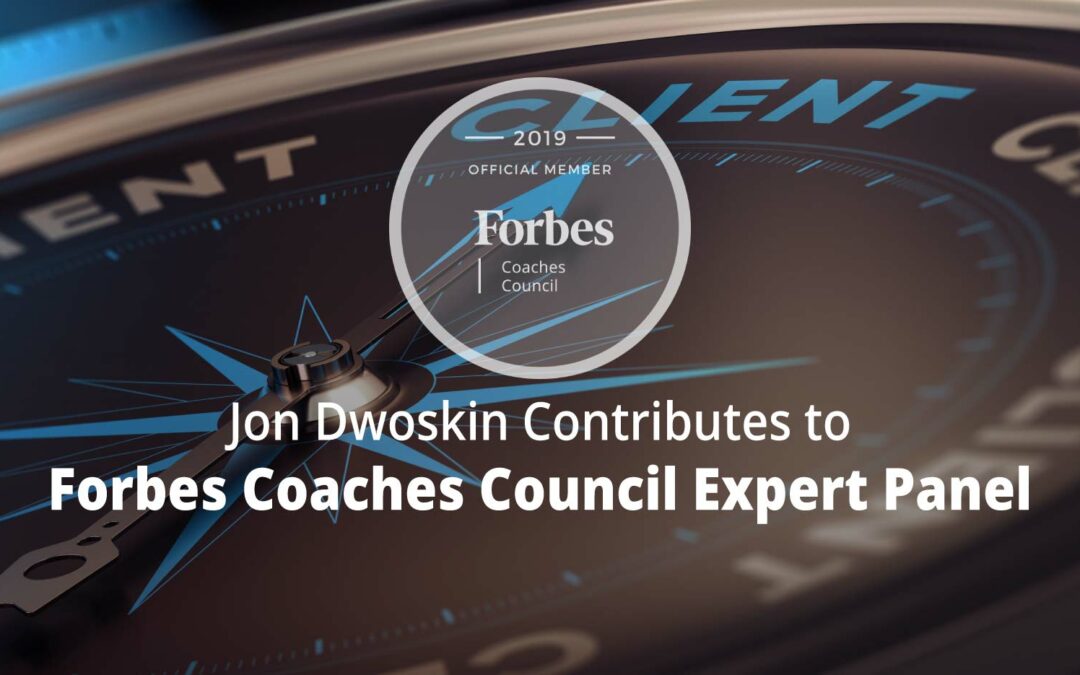 Jon Contributes to Forbes Coaches Council Expert Panel: 15 Techniques Businesses Can Use To Ensure Balanced Employee-Customer Happiness