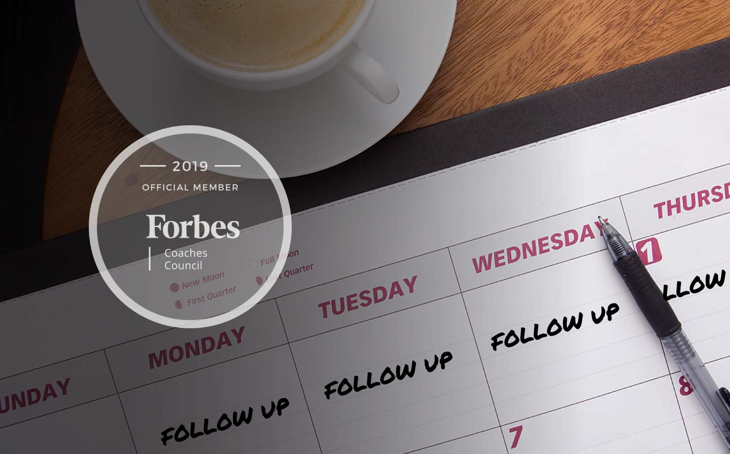 Jon Dwoskin Forbes Coaches Council Article: Why Following Up Is Key If You Want To Grow Your Business - calendar with daily follow ups scheduled 