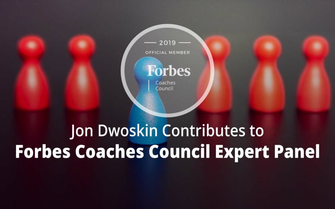 Jon Contributes to Forbes Coaches Council Expert Panel: 15 Ways To Stand Out In The Saturated Coaching Market