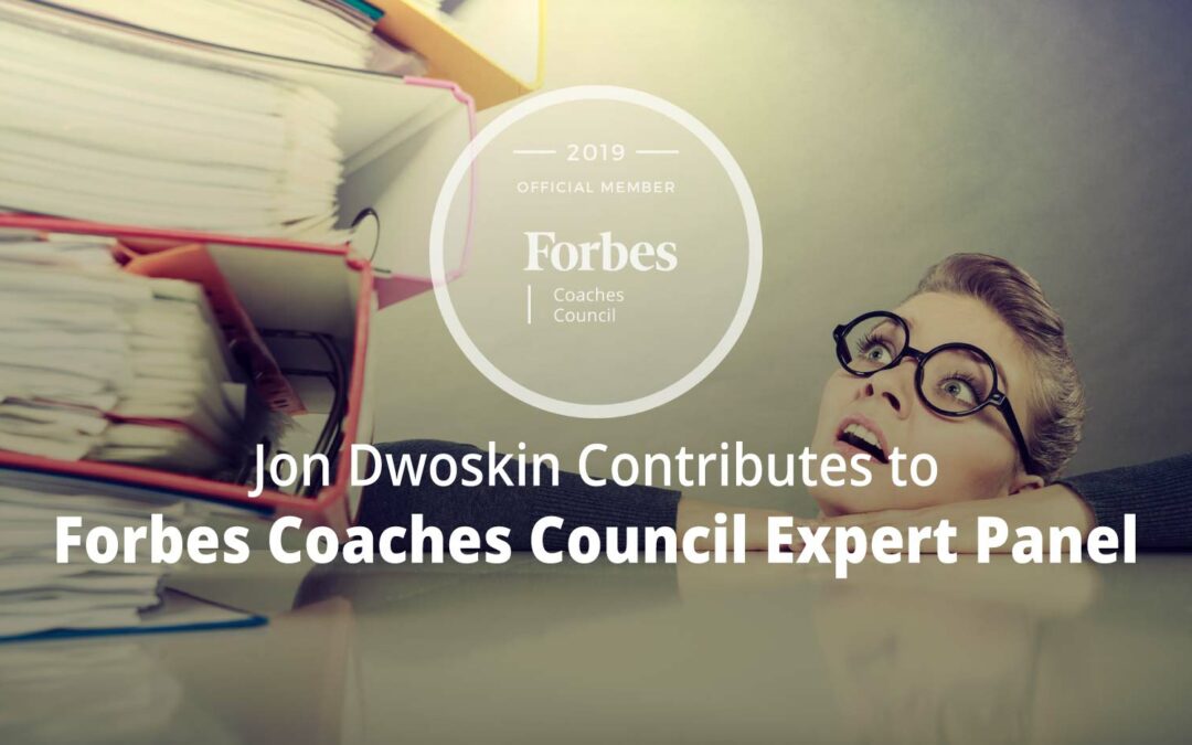 Jon Contributes to Forbes Coaches Council Expert Panel: Is Your Business Overwhelmed By Heavy Workloads? Here Are 10 Signs To Look For