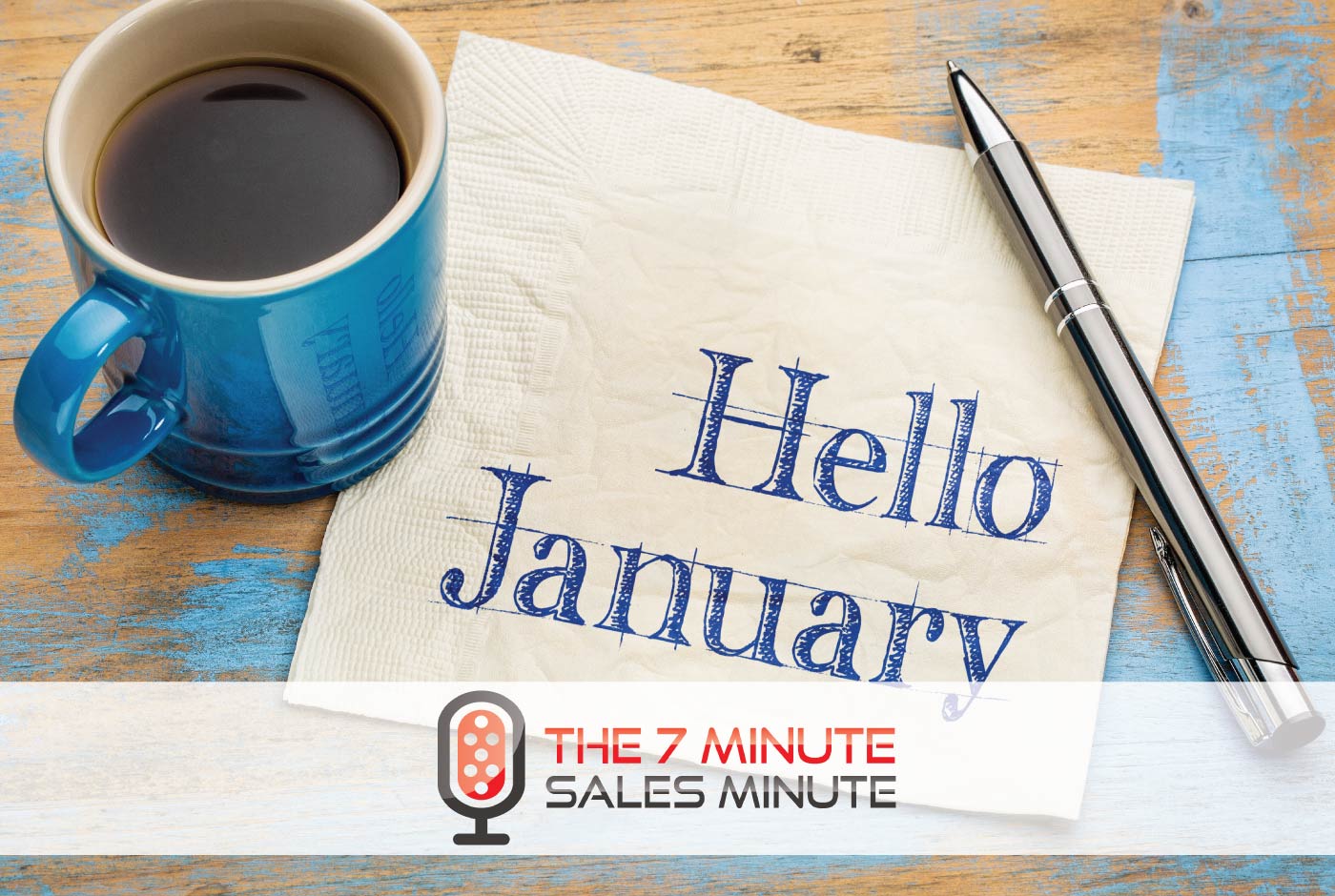 7 Minute Sales Minute Podcast - Season 13 - Episode 2 - Affecting The January Effect