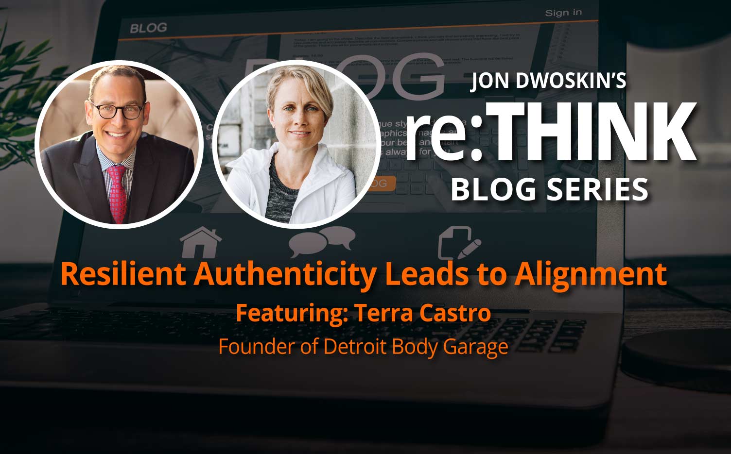 Jon Dwoskin's reThink Blog: Resilient Authenticity Leads to Alignment