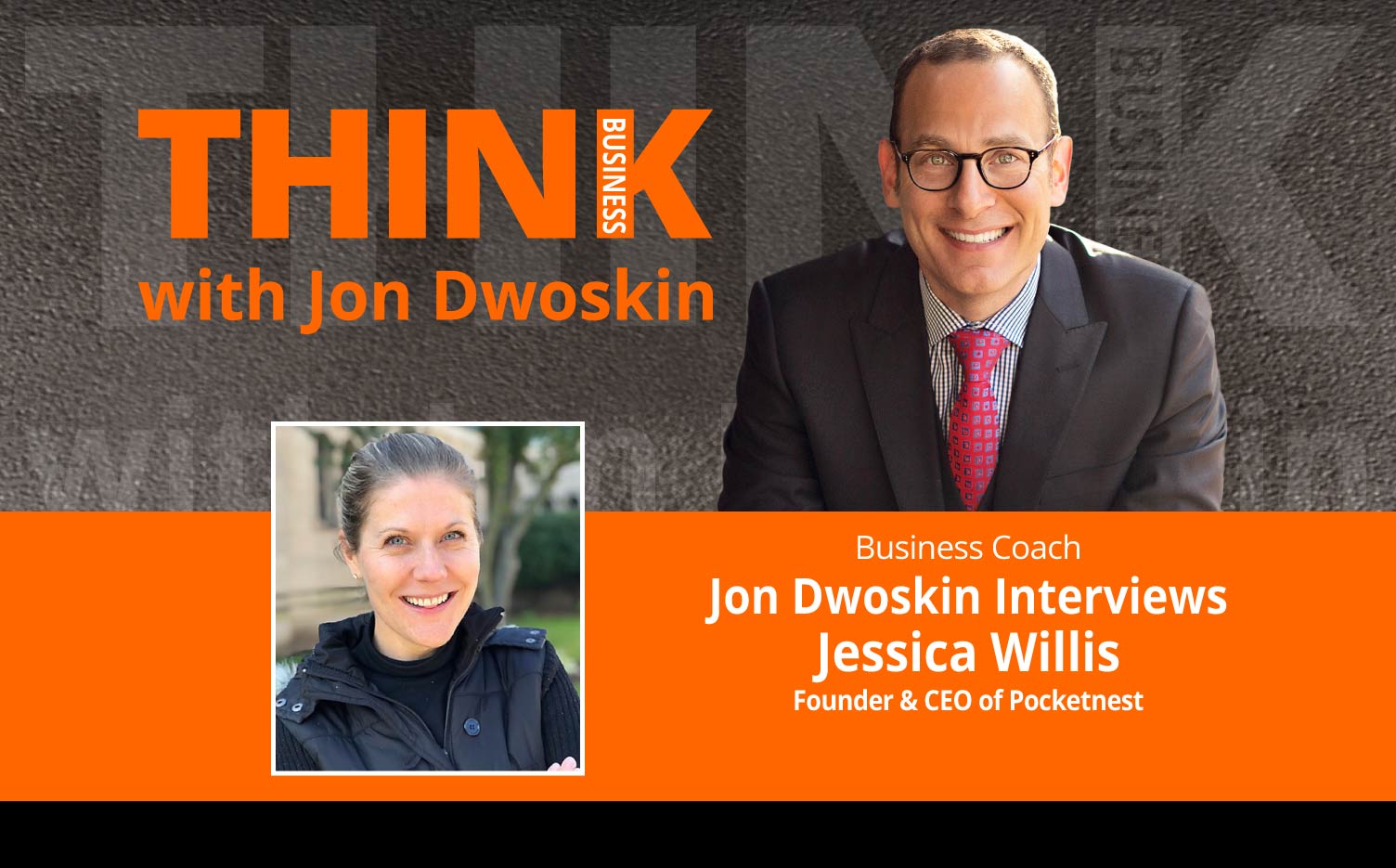 THINK Business Podcast: Jon Dwoskin Interviews Jessica Willis, Founder & CEO of Pocketnest