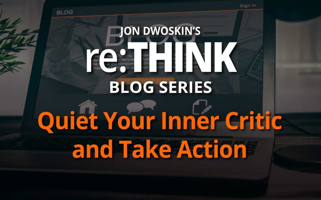 Quiet Your Inner Critic and Take Action