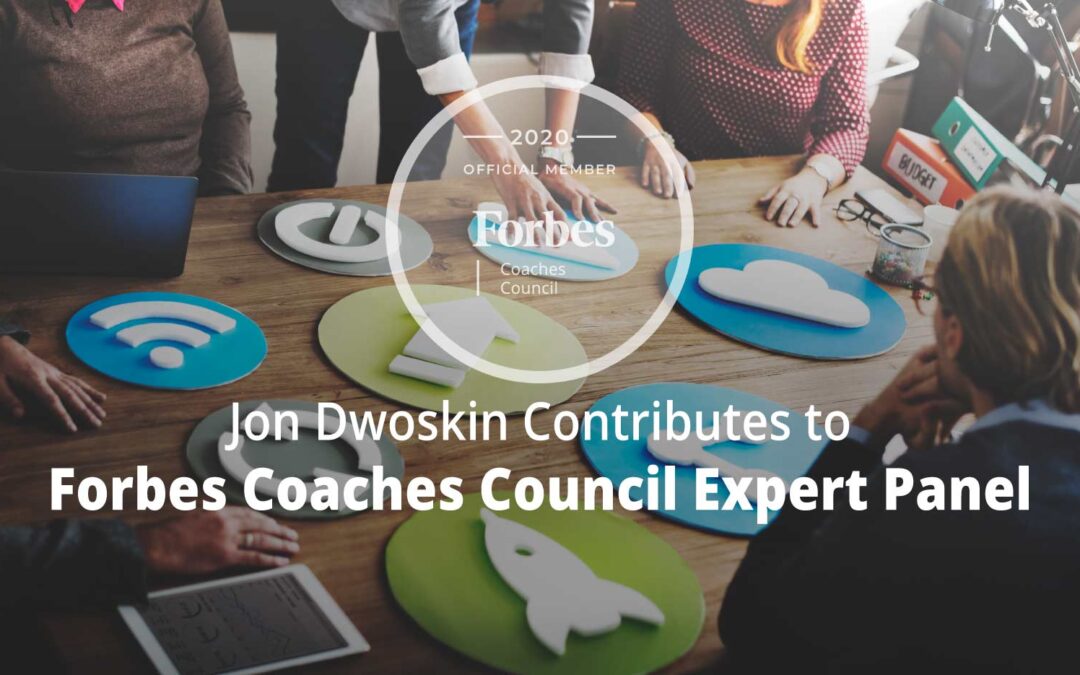 Jon Contributes to Forbes Coaches Council Expert Panel: Avoid Making These 14 Critical Mistakes When Promoting Yourself Online