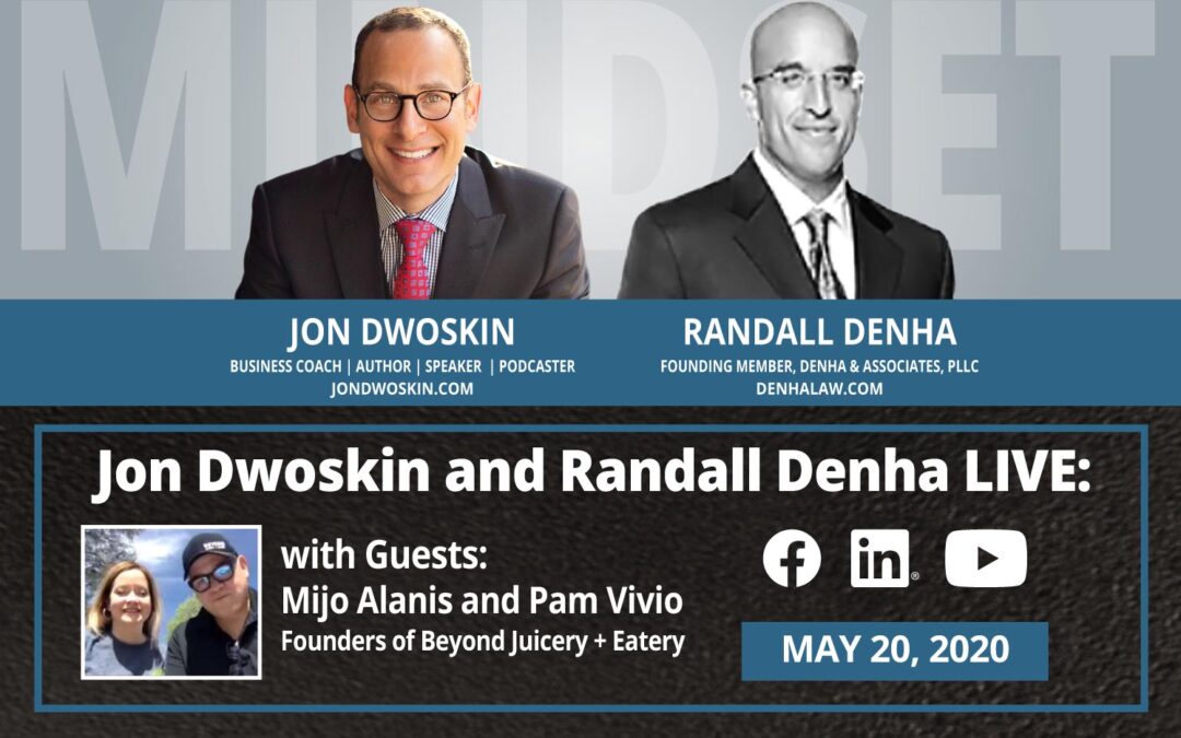 Jon Dwoskin and Randall Denha LIVE: With Guests Mijo Alanis and Pam Vivio, Founders of Beyond Juicery + Eatery