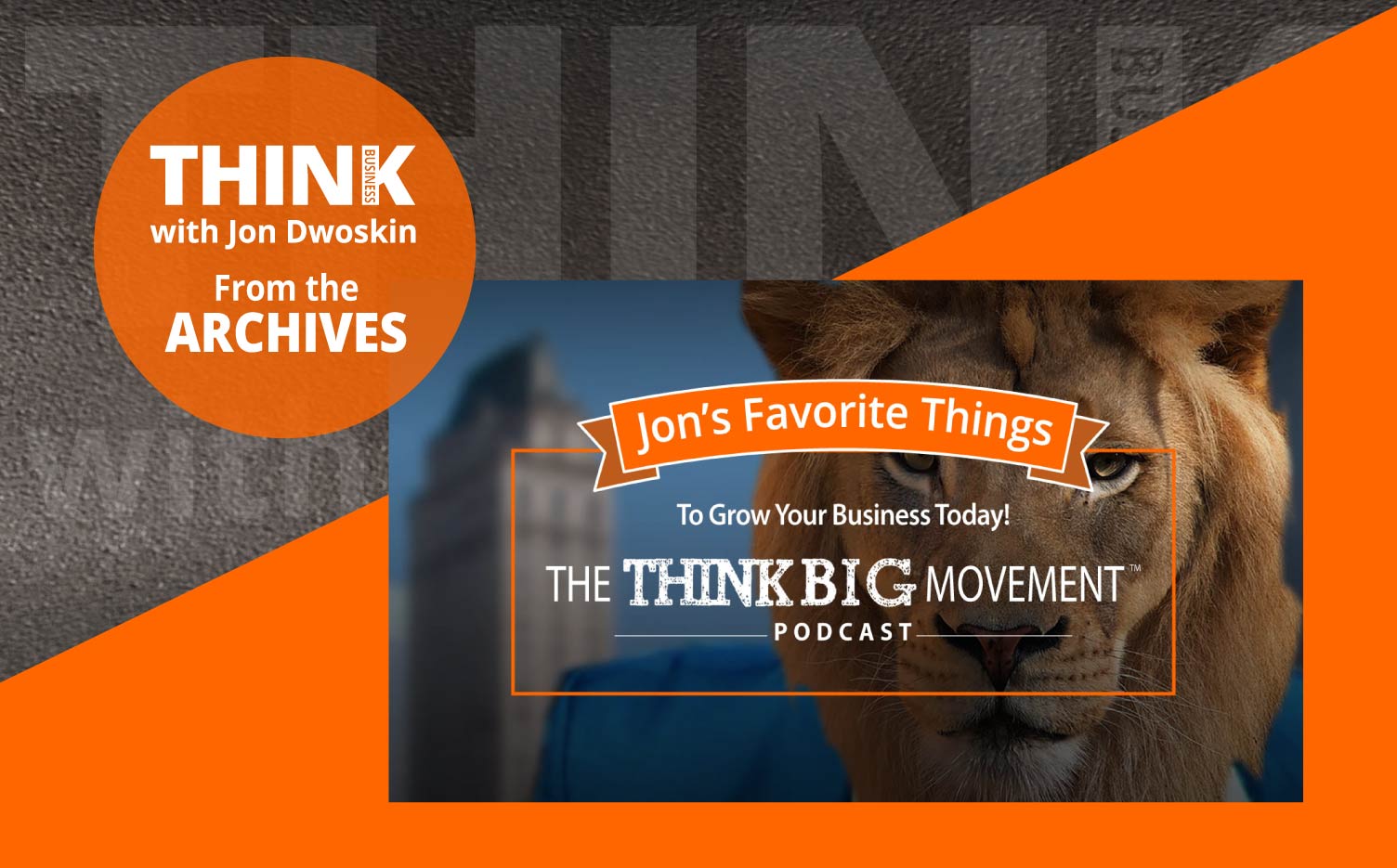 THINK Business Podcast: Jon's Favorite Things: The Seat of the Soul 