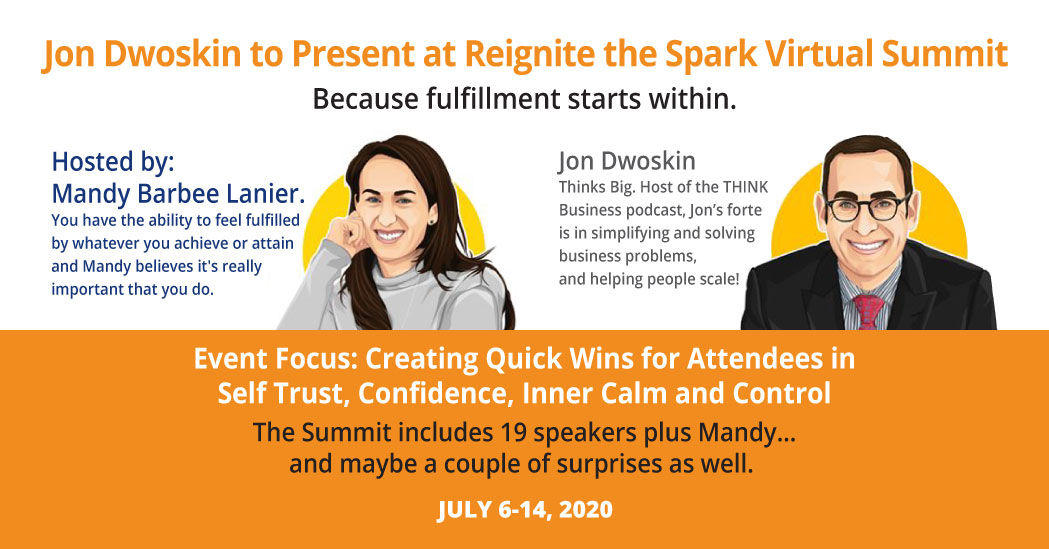 Jon Dwoskin Presenting at Reignite the Spark Virtual Summit, Hosted by Mandy Barbee Lanier