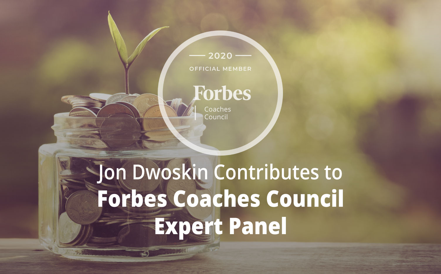 Jon Contributes to Forbes Coaches Council Expert Panel: 13 Recommendations for Funding a New Business