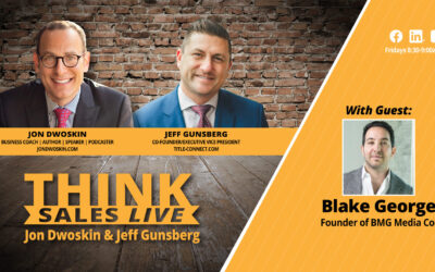 THINK Sales LIVE: Jon Dwoskin and Jeff Gunsberg Talk with Blake George