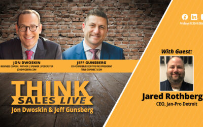 Think Sales LIVE: Jon Dwoskin and Jeff Gunsberg Talk LIVE with Jared Rothberger