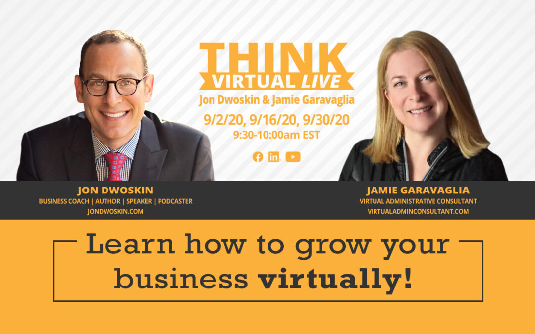 THINK Virtual LIVE: Jon Dwoskin and Jamie Garavaglia Discuss Tools to Grow and Scale Your Business