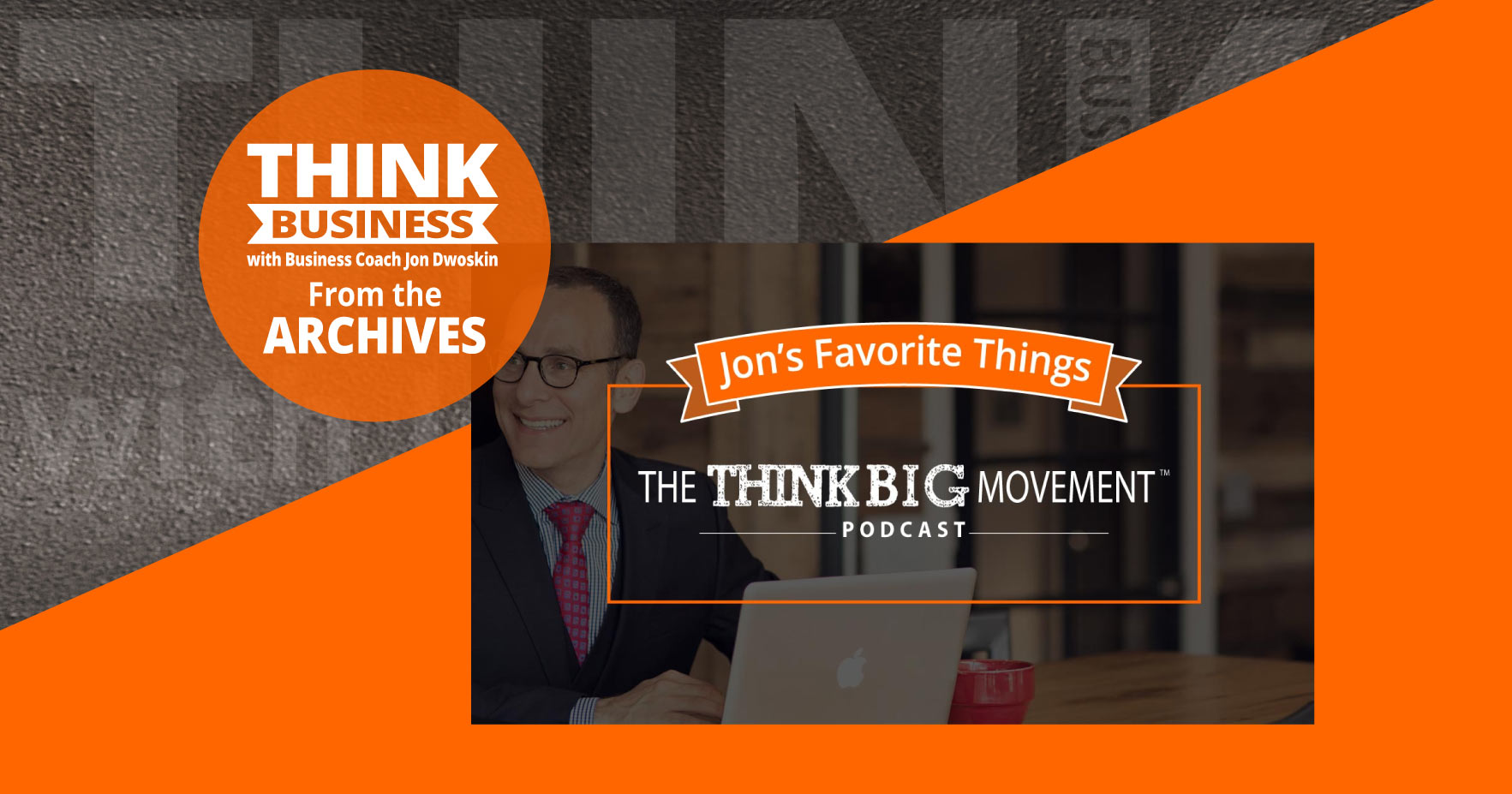 THINK Business Podcast: Jon's Favorite Things: The Richest Man in Babylon