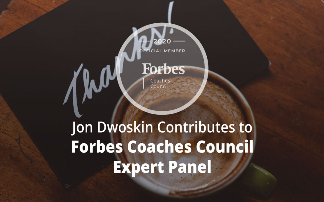 Jon Contributes to Forbes Coaches Council Expert Panel: 14 Social Skills Every Business Leader Should Master