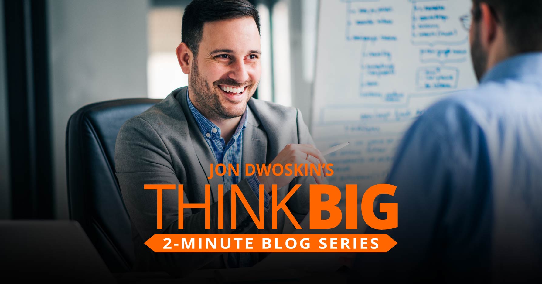 Jon Dwoskin Business Blog: THINK Big 2-Minute Blog: 3 Essential Management Tips