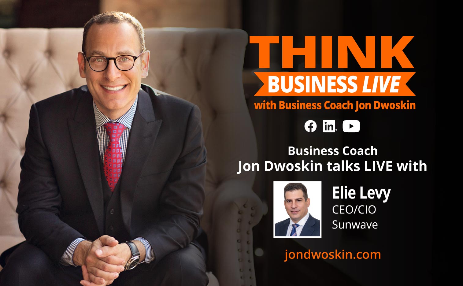 THINK Business LIVE: Jon Dwoskin Talks with Elie Levy - The Jon Dwoskin ...