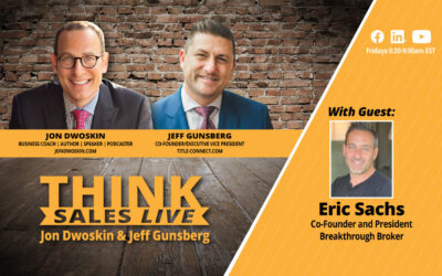 THINK Sales LIVE: Jon Dwoskin and Jeff Gunsberg Talk with Eric Sachs