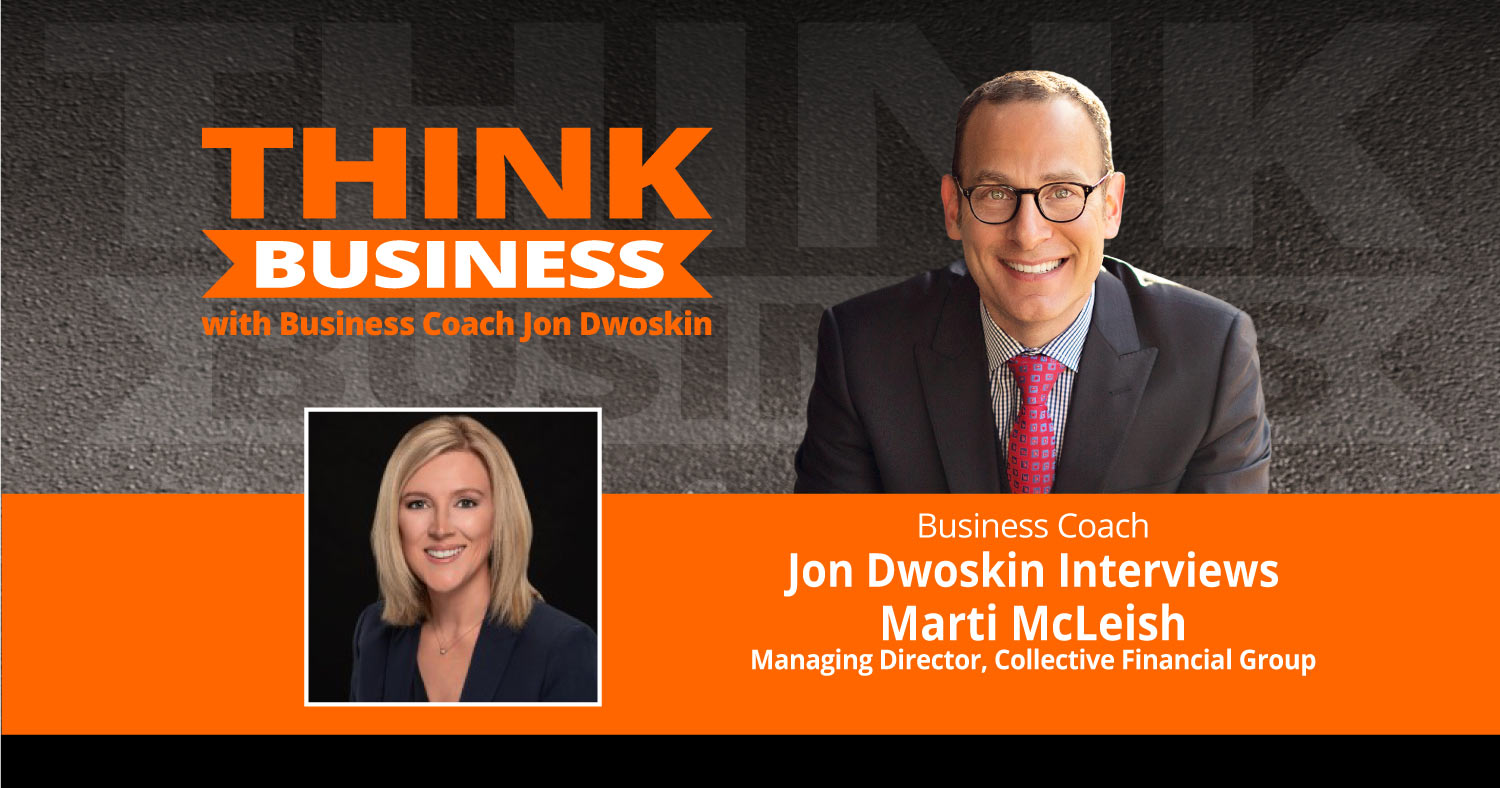 THINK Business Podcast: Jon Dwoskin Talks with Marti McLeish