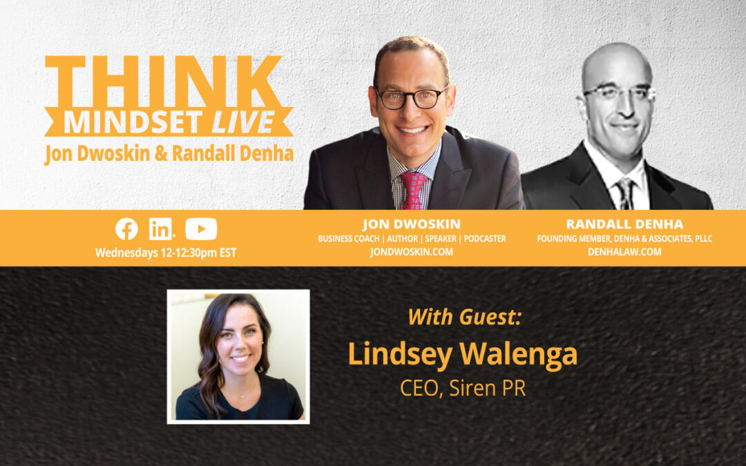 THINK Mindset LIVE: Jon Dwoskin and Randall Denha Talk with Lindsey Walenga