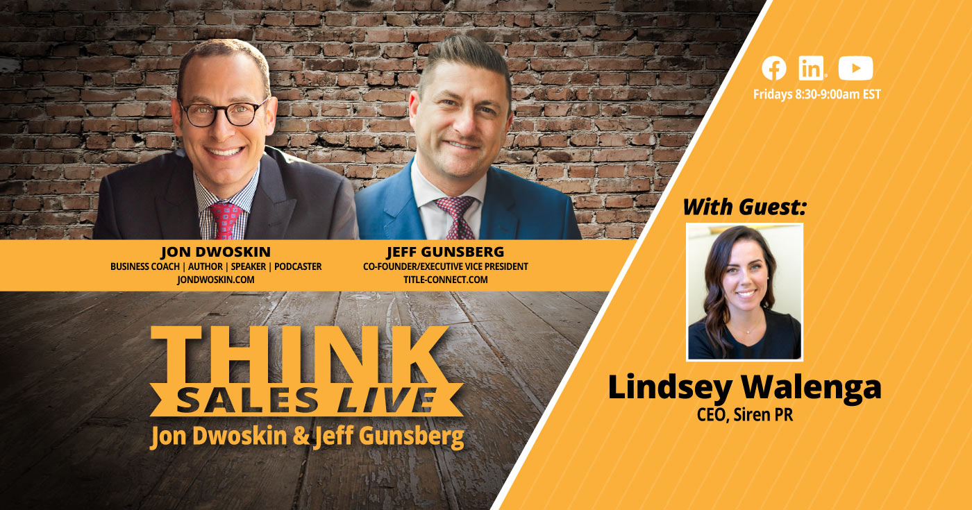 THINK Sales LIVE: Jon Dwoskin and Jeff Gunsberg Talk with Lindsey Walenga