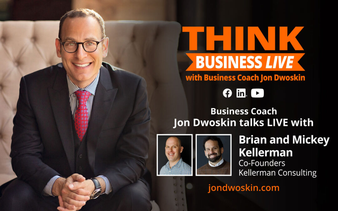 THINK Business LIVE: Jon Dwoskin Talks with Brian and Mickey Kellerman