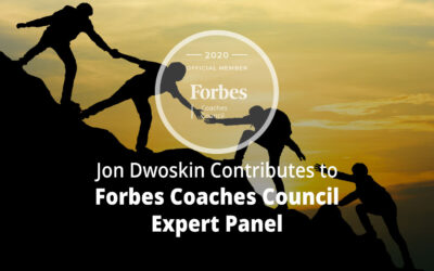 Jon Dwoskin Contributes to Forbes Coaches Council Expert Panel: 15 Traits Of Successful People That All Business Leaders Should Cultivate
