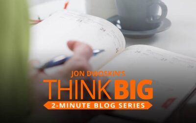 THINK Big 2-Minute Blog: Creating a Weekly Business Plan