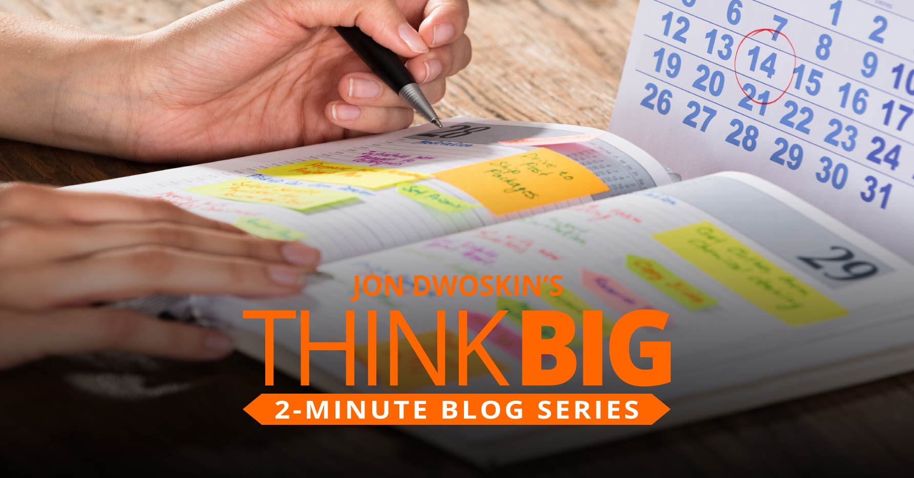 THINK Big 2-Minute Blog: Creating a Daily Business Plan