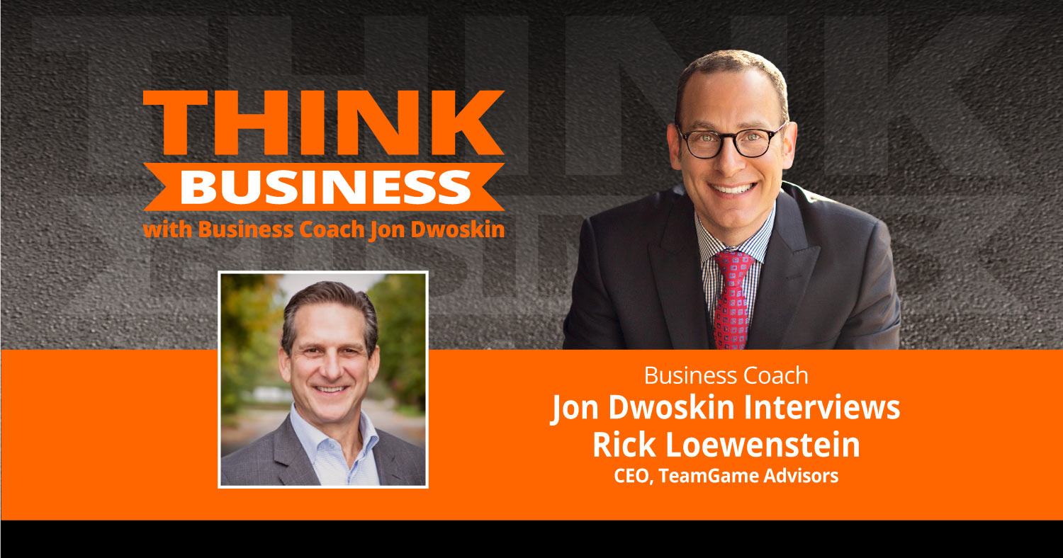 THINK Business Podcast: Jon Dwoskin Talks with Rick Loewenstein